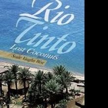 Sealie Vaughn West Announces 'Rio Tinto: Lost Coconuts'