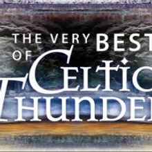 Infinity Hall Presents THE VERY BEST OF CELTIC THUNDER at Warner Theatre Tonight
