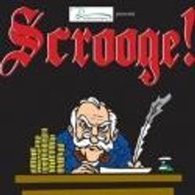 The Bennett Agency and Old Opera House Theatre Company Present SCROOGE!, Now thru 12/