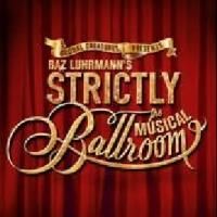 Baz Luhrmann's STRICTLY BALLROOM THE MUSICAL on the Hunt for 'Fran'; Auditions This…