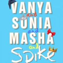 Alley Theatre Announces Cast and Creative Team for VANYA AND SONIA AND SASHA AND SPIK