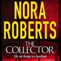 Top Reads: Nora Roberts' THE COLLECTOR Takes No. 1 on the NY Times Fiction List…