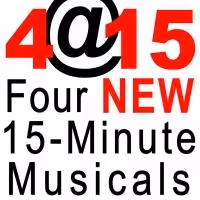 4@15: FOUR NEW FIFTEEN-MINUTE MUSICALS Come to NYC This Weekend