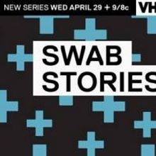 VH1 Premieres New Reality Series SWAB STORIES Tonight
