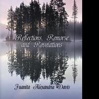 New Poetry Collection, 'Reflections, Remorse, and Revelations' is Released