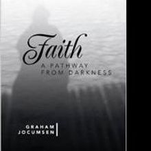 FAITH - A PATHWAY FROM DARKNESS Reveals Faith's Potential