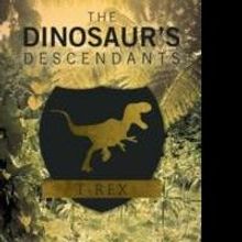 Mark Ellsberry Releases Time Travel Adventure THE DINOSAUR'S DESCENDANTS