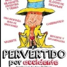 Off-Broadway's THE ACCIDENTAL PERVERT Begins in Panama Today