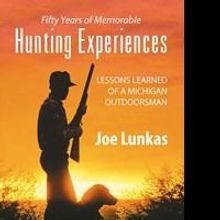 Joe Lunkas's Last Book in Trilogy, FIFTY YEARS OF MEMORABLE HUNTING EXPERIENCES, is R