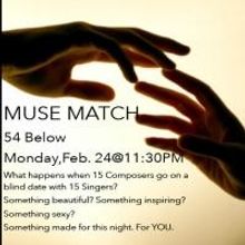 MUSE MATCH to Bring Musical Theatre Blind Date of 18 Composers and Singers to 54…