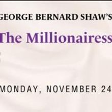 The Acting Company Stages Reading of THE MILLIONAIRESS Today