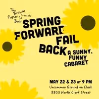 The Brown Paper Box Co. to Present SPRING FORWARD, FAIL BACK: A SUNNY, FUNNY…