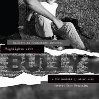 BWW CD Reviews: HIGHLIGHTS FROM BULLY (Concept Cast Recording) Introduces Listeners t Photo