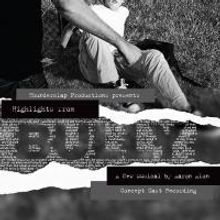 BWW CD Reviews: HIGHLIGHTS FROM BULLY (Concept Cast Recording) Introduces Listeners t