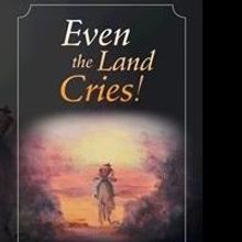 Lainey May Pens EVEN THE LAND CRIES!