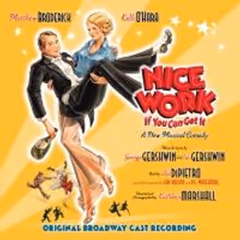 BWW CD Reviews: NICE WORK IF YOU CAN GET IT (Original Broadway Cast) is Decadently…