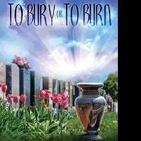 TO BURY OR TO BURN is Released