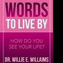 'Words to Live By' by Dr. Willie E. Williams is Released