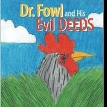 DR. FOWL AND HIS EVIL DEEDS is Released