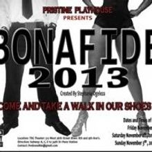 Pristine Playhouse to Present Stephanie Ogeleza's BONAFIDE 2013, 11/1-3