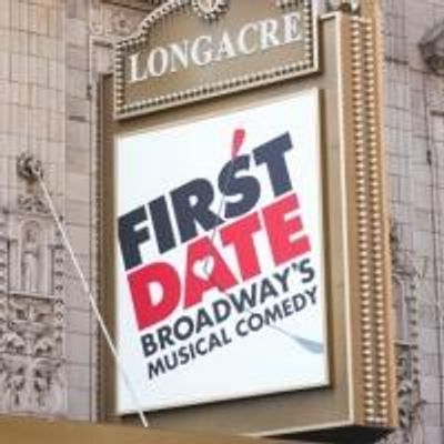 Up on the Marquee: FIRST DATE