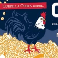 Guerilla Opera Presents GALLO: A FABLE IN MUSIC IN ONE ACT, 5/22-24 and 5/29-31