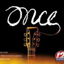 ONCE National Tour Launches Tonight at PPAC