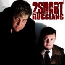 5pound Theatre Presents Two Encore Performances of 2SHORT RUSSIANS Today