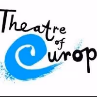 Theatre of Europe Launches With Six New Works from Around the Continent