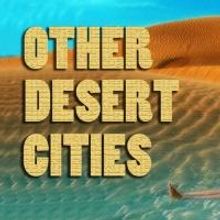 Company of Fools Presents OTHER DESERT CITIES, 7/2-28