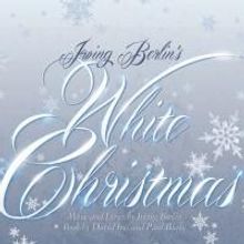 South Bend Civic Theatre to Present Irving Berlin's WHITE CHRISTMAS