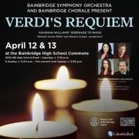 Bainbridge Chorale & Bainbridge Symphony Orchestra to Perform VERDI'S REQUIEM…