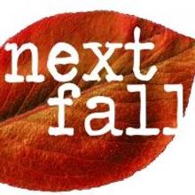 Paradox Players Present NEXT FALL, Now thru 6/30