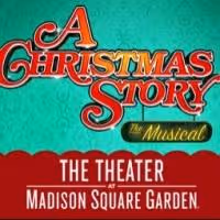 A CHRISTMAS STORY Opens at Madison Square Garden Tonight!