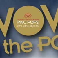 The Pittsburgh Symphony Orchestra Presents the 2015-2016 PNC POPS SEASON
