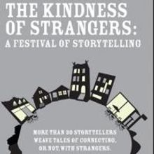 THE KINDNESS OF STRANGERS: A FESTIVAL OF STORYTELLING to Kick Off 10/20