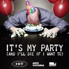 Dark Comedy IT'S MY PARTY (AND I'LL DIE IF I WANT TO) to Play Athenaeum Theatre, 7/5-