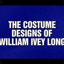 Tony-Winning Costume Designer William Ivey Long to be Featured on JEOPARDY!, 5/16