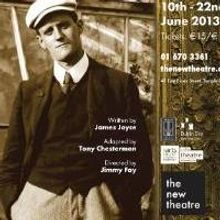 The New Theatre Opens A PORTRAIT OF THE ARTIST AS A YOUNG MAN Today