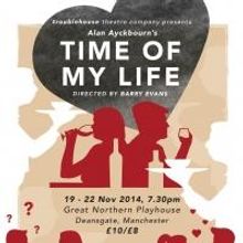 troublehouse theatre to Present TIME OF MY LIFE