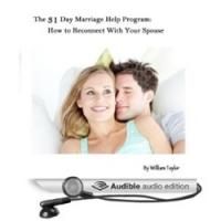 'The 31 Day Marriage Help Program: How to Reconnect with Your Spouse' Audiobook Now…
