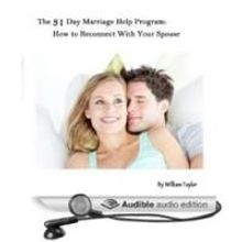 'The 31 Day Marriage Help Program: How to Reconnect with Your Spouse' Audiobook Now A