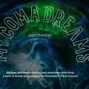 Columbia University's Program in Narrative Medicine Presents MY COMA DREAMS, 3/2