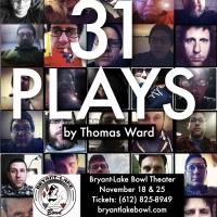31 PLAYS Premieres at Bryant-Lake Bowl Theater Tonight