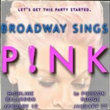 Broadway Sings P!NK, Featuring Patti Murin, Christine Dwyer & More, Set for Highline…