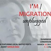 I'M/MIGRATION UNPLUGGED to Feature Local Native Poets