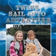 Precocious Twins Star in Jocelyn Price's New Storybook, TWINS SAIL INTO ADVENTURE