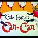Breaking News: Cole Porter's CAN-CAN Headed Back to Broadway in Spring 2014 with…