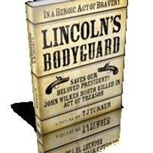 TJ Turner Releases LINCOLN'S BODYGUARD