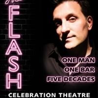 AT THE FLASH Plays Celebration Theatre, Now thru 5/26